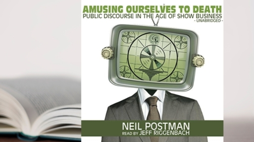 Amusing Ourselves to Death Article Header