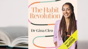 The Habit Revolution – Dr Gina Cleo