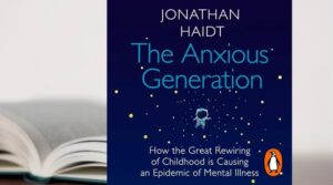 The Anxious Generation – Jonathan Haidt